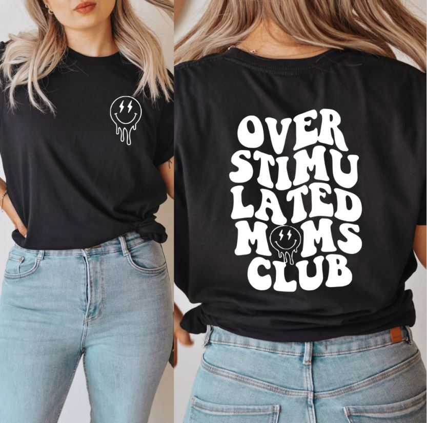 Overstimulated Moms Club Shirt