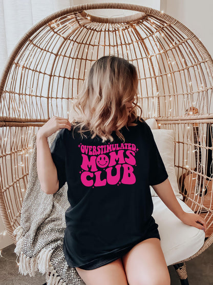 Overstimulated Moms Club Shirt