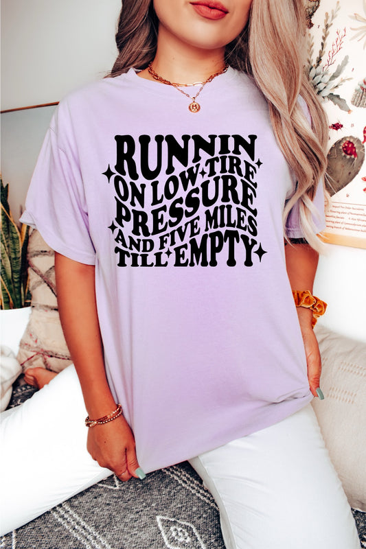 Runnin Low On Comfort Color Tee