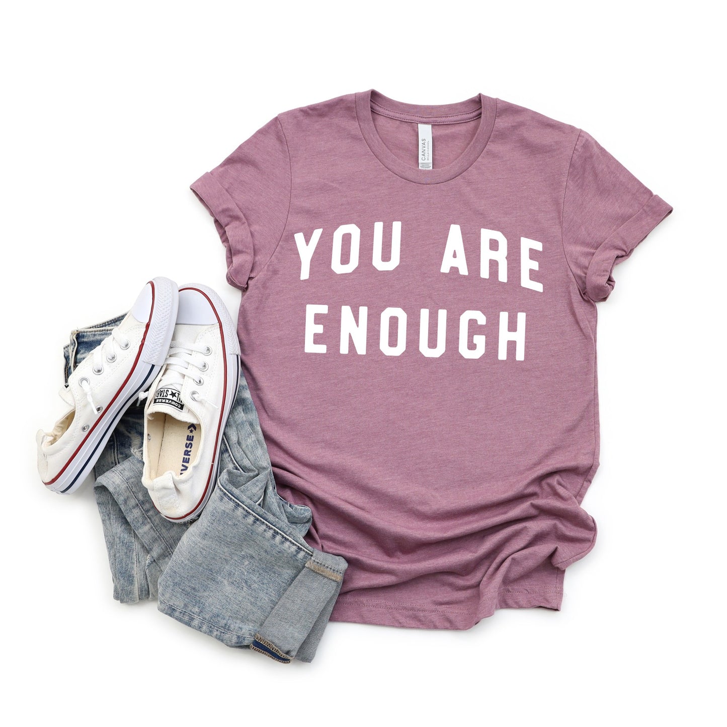 You Are Enough Shirt